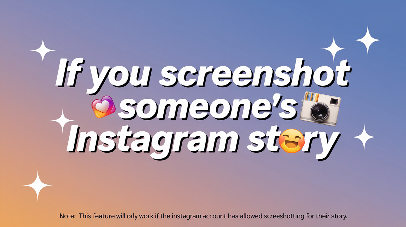 If You Screenshot Someone's Instagram Story